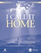I Call It Home SATB choral sheet music cover